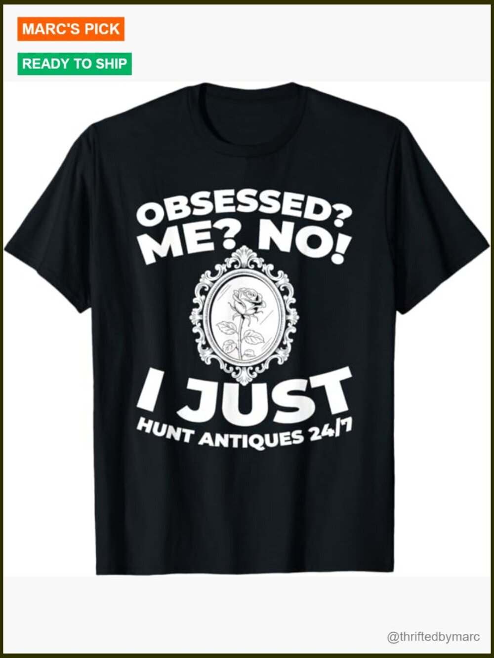 Antiques Collector Obsessed Funny Antiquing T-Shirt